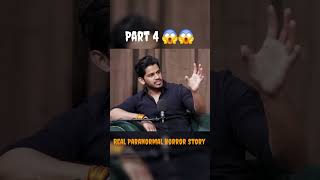 Real Paranormal Horror Story Part 4  podcast shorts viral