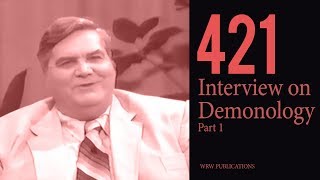 421: Interview on Demonology Pt. 1