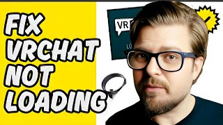 How To Fix VRChat Not Loading - 2025