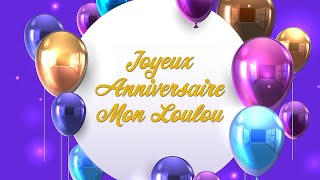 Joyeux anniversaire Mon Loulou !