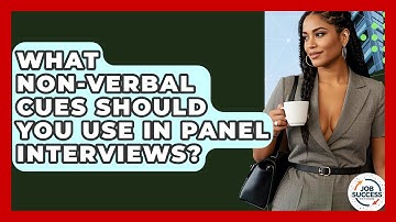 What Non-verbal Cues Should You Use In Panel Interviews? - Job Success Network