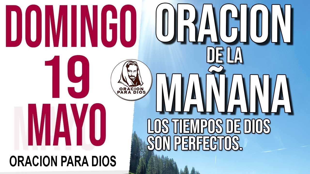 ☀️Oración de la Mañana de hoy Domingo 19 de Mayo 2024 - YouTube