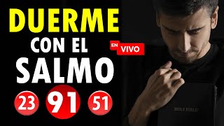 🙏🏻 SALMO 91 🙏🏻 SALMOS 91 - 51 - 23 PARA DORMIR EN PAZ CON DIOS