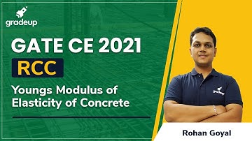 Youngs Modulus of Elasticity of Concrete | RCC | GATE 2021 | Rohan Sir | Gradeup