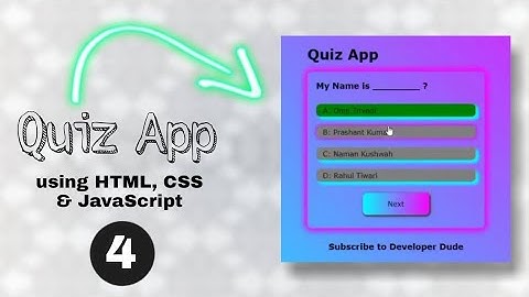 How to make Quiz App using HTML, CSS, JavaScript || Part - 4 || Developer Dude