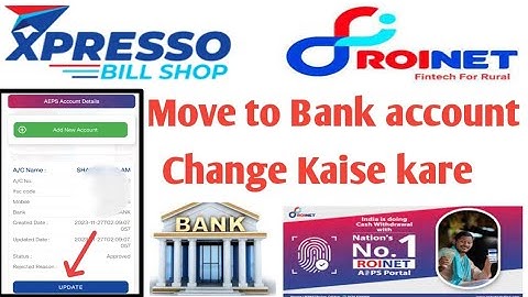 Roinet Xpresso me move to Bank me account add or change kaise kre || how to add move to Bank account
