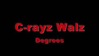 C-rayz Walz &#39;Degrees&#39;