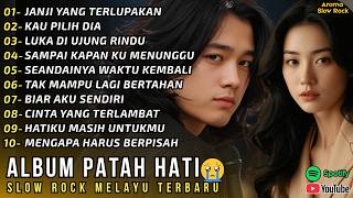 Slow Rock Melayu 2026 💔ALBUM PATAH HATI | Lagu Paling Sedih - Cocok Untuk Temani Aktivitasmu