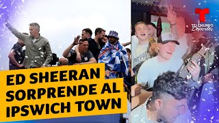 Ed Sheeran desata locura en noche mágica con el Ipswich Town | Premier League | Telemundo Deportes