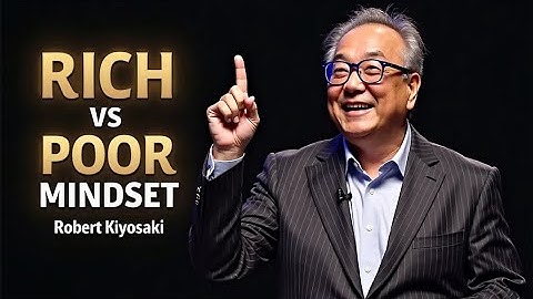 RICH VS POOR MINDSET | An Eye Opening Interview of Robert Kiyosaki