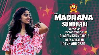 MADHANA SUNDHARI TAPORI  REMIX BY DJ AZEEM KHAN PARDI B × DJ DS ADB × DJ VK ADB