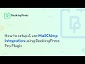How to Setup & Use Mailchimp Integration using BookingPress Pro Plugin