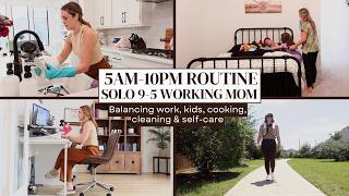 5AM-10PM FULL-TIME WORKING MOM ROUTINE | Solo Working Mom DITL | Amanda Fadul