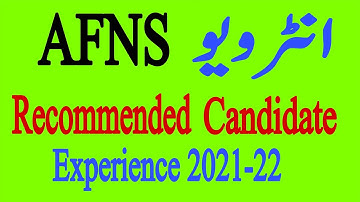 AFNS Recommended Candidate Interview Experience 2021-2022 | AFNS Interview Experience