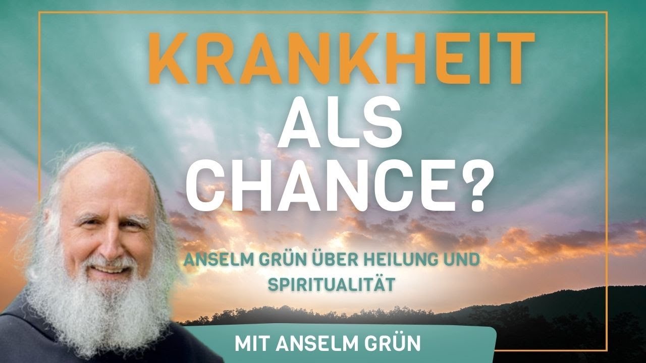 Anselm Grün: Spirituelle Wege aus Krankheit, Schmerz und Krisen – Inspiration für innere Stärke