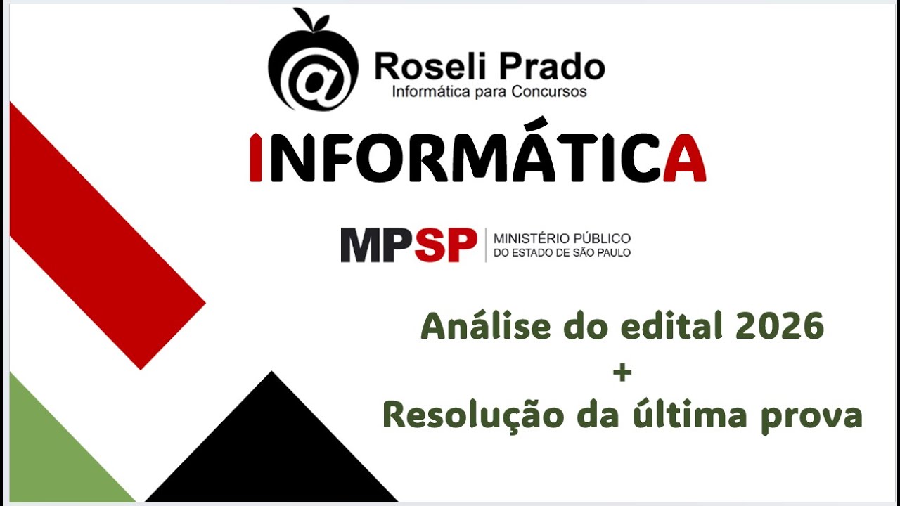 INFORMÁTICA - Vamos conversar sobre o edital do MP SP 2026 e resolver a última prova (2019)