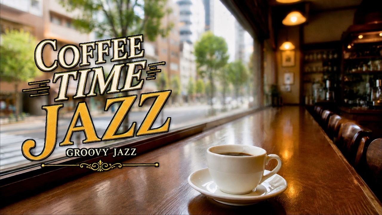Coffee Time Jazz ☕ Cozy Tokyo Cafe Ambience with Groovy Jazz Jun