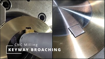 Broaching Internal Keyway - 30 Year old CNC Machine
