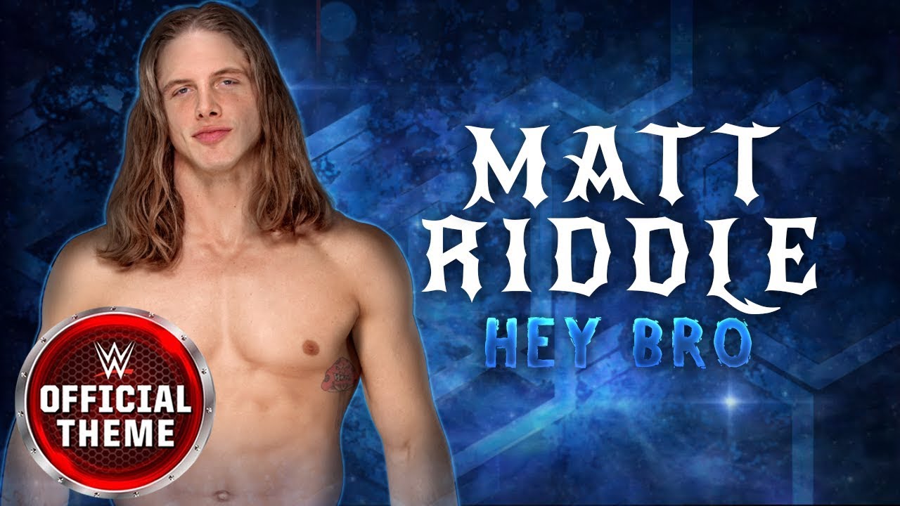Matt Riddle - Hey Bro (Official NXT Theme Song) - YouTube