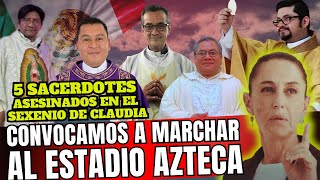 MARCHA AL ESTADIO AZTECA : POR LOS SACERDOTES A QUIENES LES QUITARON LA VIDA POR CLAUDIA SHEINBAUAM