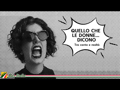 Quello che le Donne... Dicono – Tra Canto e Realtà
