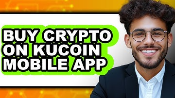 How To Buy Crypto On KuCoin Mobile App - Full Guide
