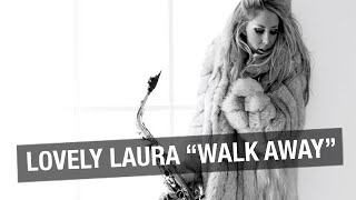 Lovely Laura - Walk Away