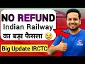 BIG BREAKING No Refund if Cancelled Before 8 Hours? 😱 Indian Railways New Ticket Cancellation 2026