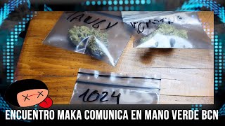 ENCUENTRO Maka Comunica en Mano Verde BCN