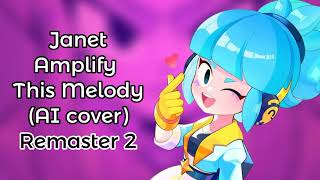 Janet - Amplify This Melody Remaster 2 (AI cover)