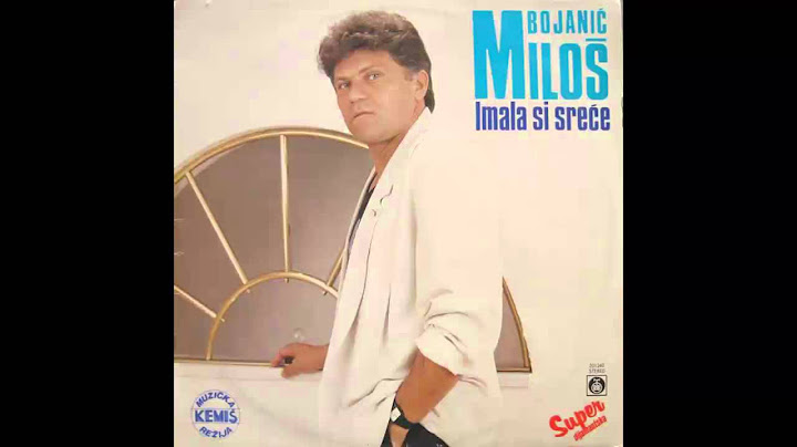 Milos Bojanic - Imala si srece - (Audio 1989) HD
