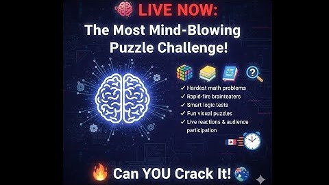 🧠 LIVE NOW: The Most Mind-Blowing Puzzle Challenge! #IQChallenge #LivePuzzleChallenge