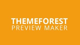 Themeforest Preview Maker V1 Tutorials