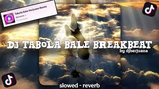 Download Lagu DJ TABOLA BALE BREAKBEAT by ๐ฑ๐ท๐ต๐ฒ๐ฟ๐ท๐๐ฎ๐ป๐ฎ || slowed \u0026 reverb ๐ง MP3 Download Lagu DJ TABOLA BALE BREAKBEAT by ๐ฑ๐ท๐ต๐ฒ๐ฟ๐ท๐๐ฎ๐ป๐ฎ || slowed \u0026 reverb ๐ง MP3