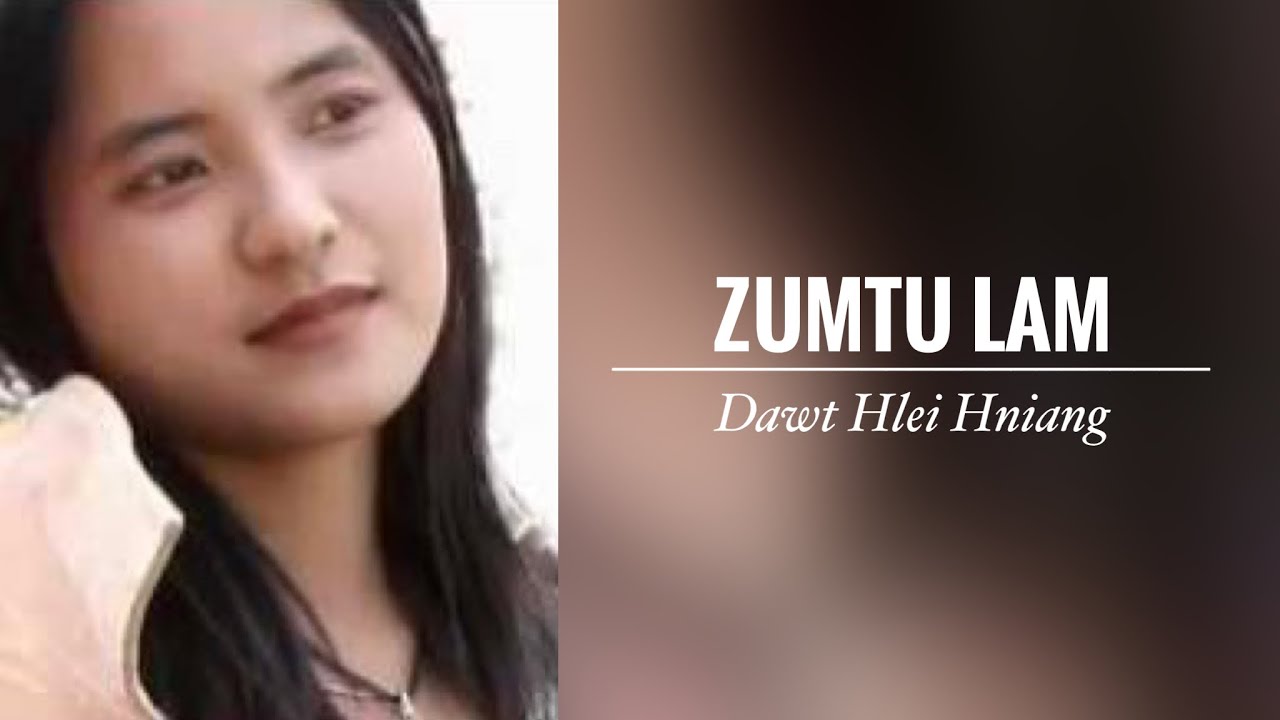 Zumtu Lam || Dawt Hlei Hniang || KARAOKE w/ Harmonization