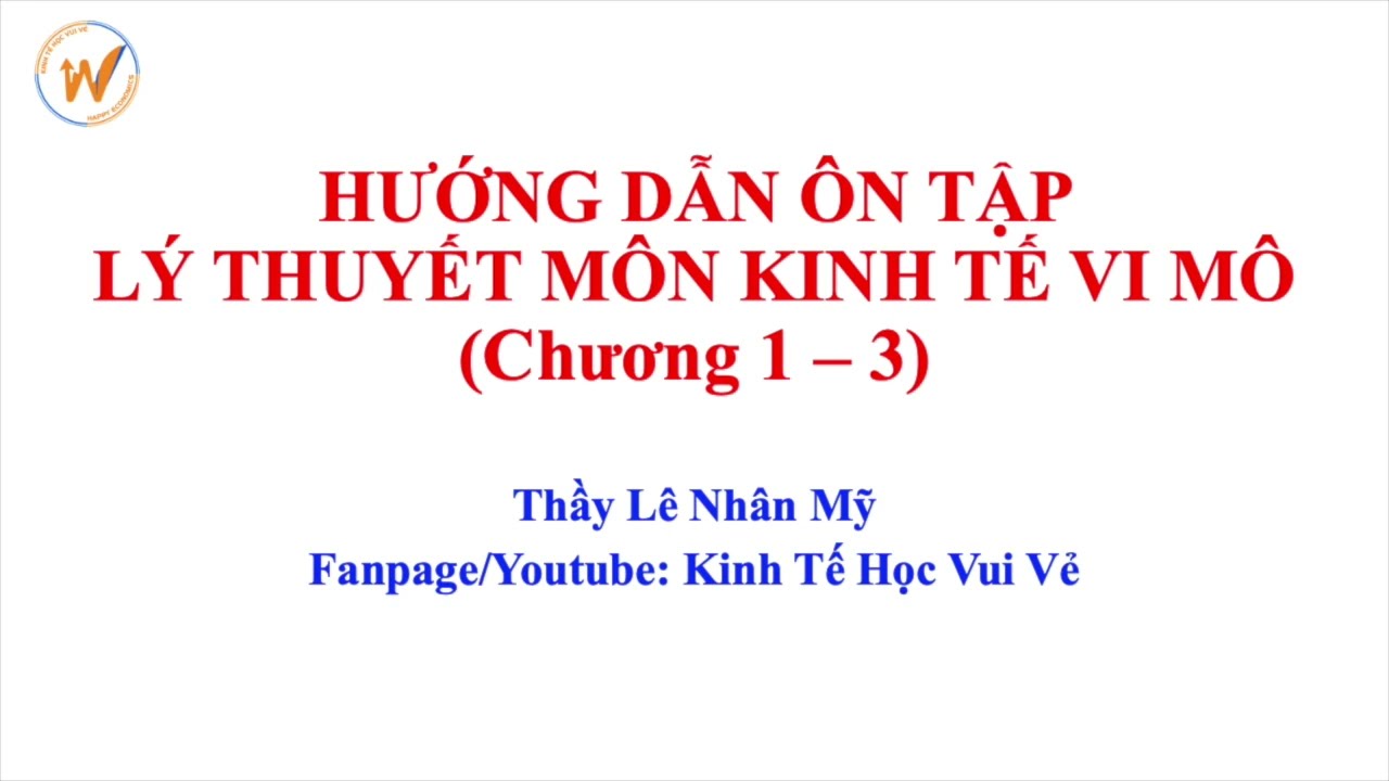 Hướng Dẫn Ôn Tập Lý Thuyết Môn Kinh Tế Vi Mô (Phần 1)