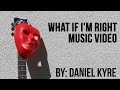 DLK - What If I&#39;m Right (Music Video)