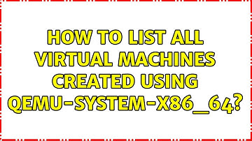 Ubuntu: How to list all virtual machines created using qemu-system-x86_64?