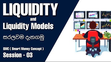 LIQUIDITY & LIQUIDITY MODELS ගැන හැමදේම සරලවම ඉගෙනගමු | CJ