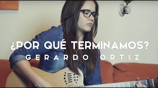 Video thumbnail of "¿Por que terminamos? / Acústico / Griss Romero"