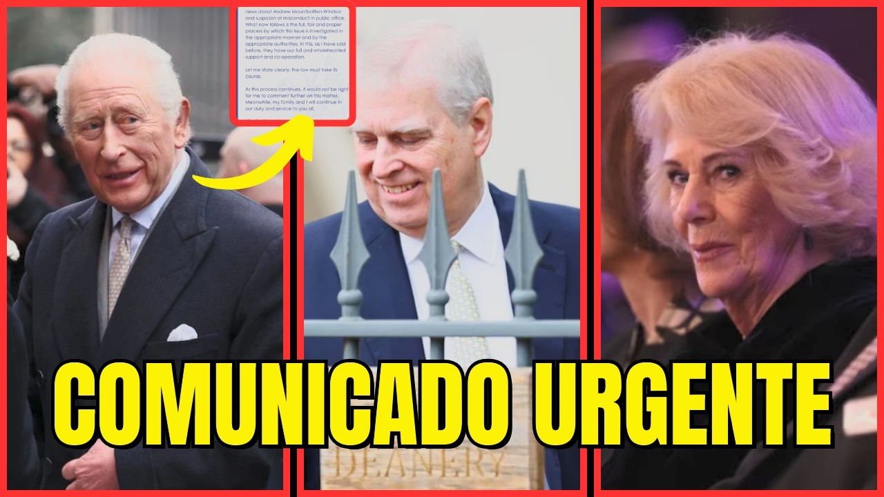 COMUNICADO URGENTE y CONTUNDENTE de Carlos III sobre Andrés y PRIMERAS IMÁGENES