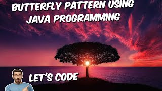 How to make a butterfly pattern using Java programming