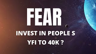 TRADING CRYPTOS  : INVEST IN PEOPLE S FEAR = !! LISTEN TO THIS VIDEO / YFI TO 40K