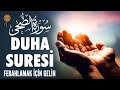 41 Duha Suresi | Ferahlamak İçin Gelin