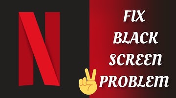 Fix Netflix App Black Screen Problem|| TECH SOLUTIONS BAR