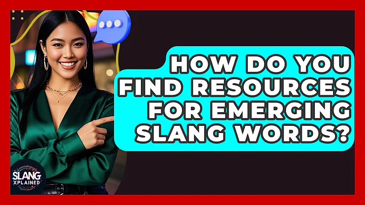 How Do You Find Resources For Emerging Slang Words? - SlangXplained