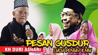 KH DURI ASHARI LUCU BERILMU PESAN PENTING GUSDUR KE SANTRI LIVE KAYEN BOYOLALI