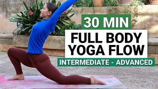 30 Min Full Body Yoga Flow | Intermediate - Advanced Yoga for Strength & Flexibility