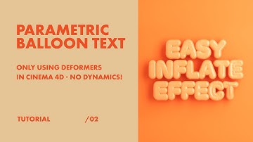 C4D TUTORIAL #2 - Creating Parametric Inflating Balloon Text