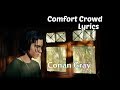 Comfort Crowd (Lyrics) - Conan Gray